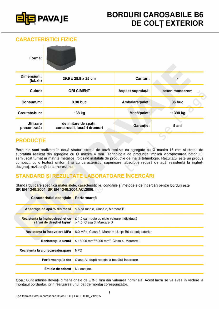 Pagina 1-Bordura ELIS PAVAJE B6 de colt exterior Fisa tehnica Romana BORDURI CAROSABILE B6
DE COLȚ EXTERIOR
...