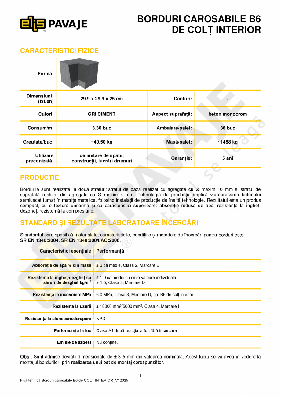 Pagina 1-Bordura ELIS PAVAJE B6 de colt interior Fisa tehnica Romana BORDURI CAROSABILE B6
DE COLȚ INTERIOR
...