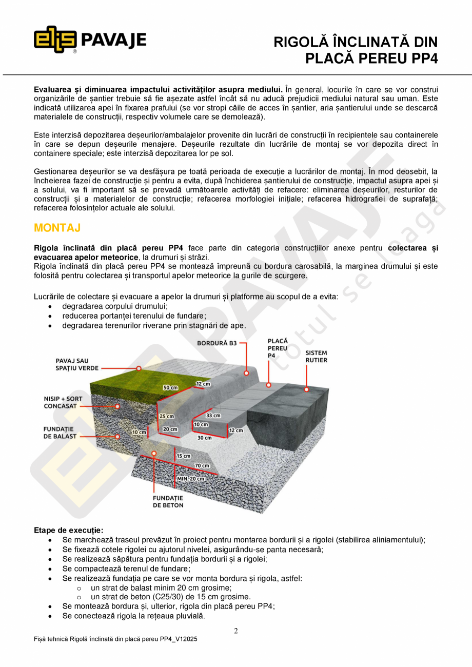 Pagina 2-Rigola inclinata din placa pereu ELIS PAVAJE PP4 Fisa tehnica Romana 2003/AC:2006.
Caracteristici...