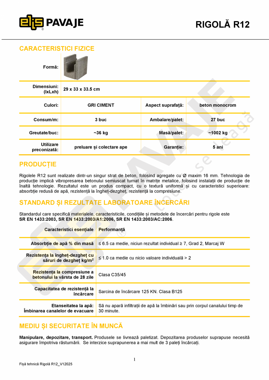 Pagina 1-Rigola ELIS PAVAJE R12 Fisa tehnica Romana RIGOLĂ R12
CARACTERISTICI FIZICE
Formă:

Dimensiuni:...