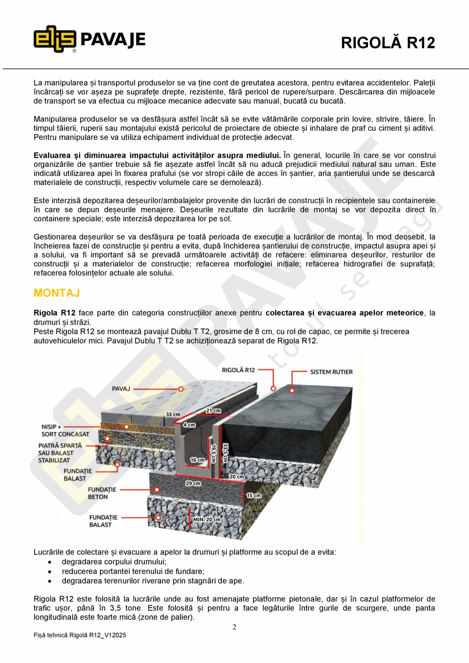 Pagina 2-Rigola ELIS PAVAJE R12 Fisa tehnica Romana nțiale
Absorbție de apă % din masă
Rezistența la...