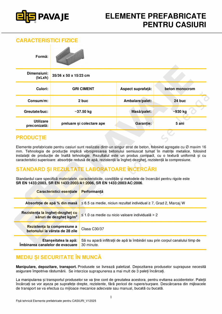 Pagina 1-Element prefabricat pentru casiuri ELIS PAVAJE Fisa tehnica Romana ELEMENTE PREFABRICATE
PENTRU...