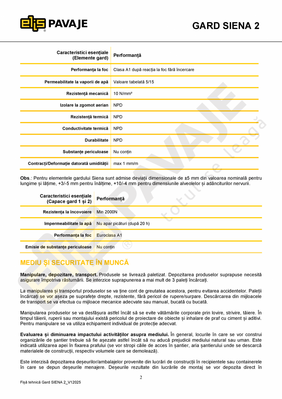 Pagina 2-Element gard ELIS PAVAJE gard Siena 2 Fisa tehnica Romana eriş
în pantă şi pentru placarea şi...