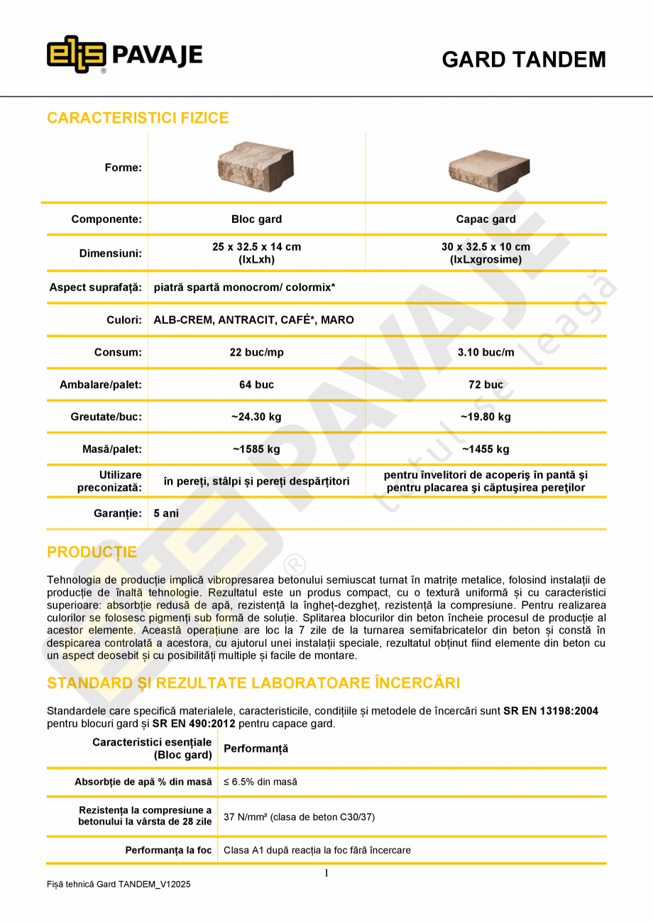 Pagina 1-Bloc gard ELIS PAVAJE bloc gard Tandem Fisa tehnica Romana GARD TANDEM
CARACTERISTICI FIZICE
Forme:
...