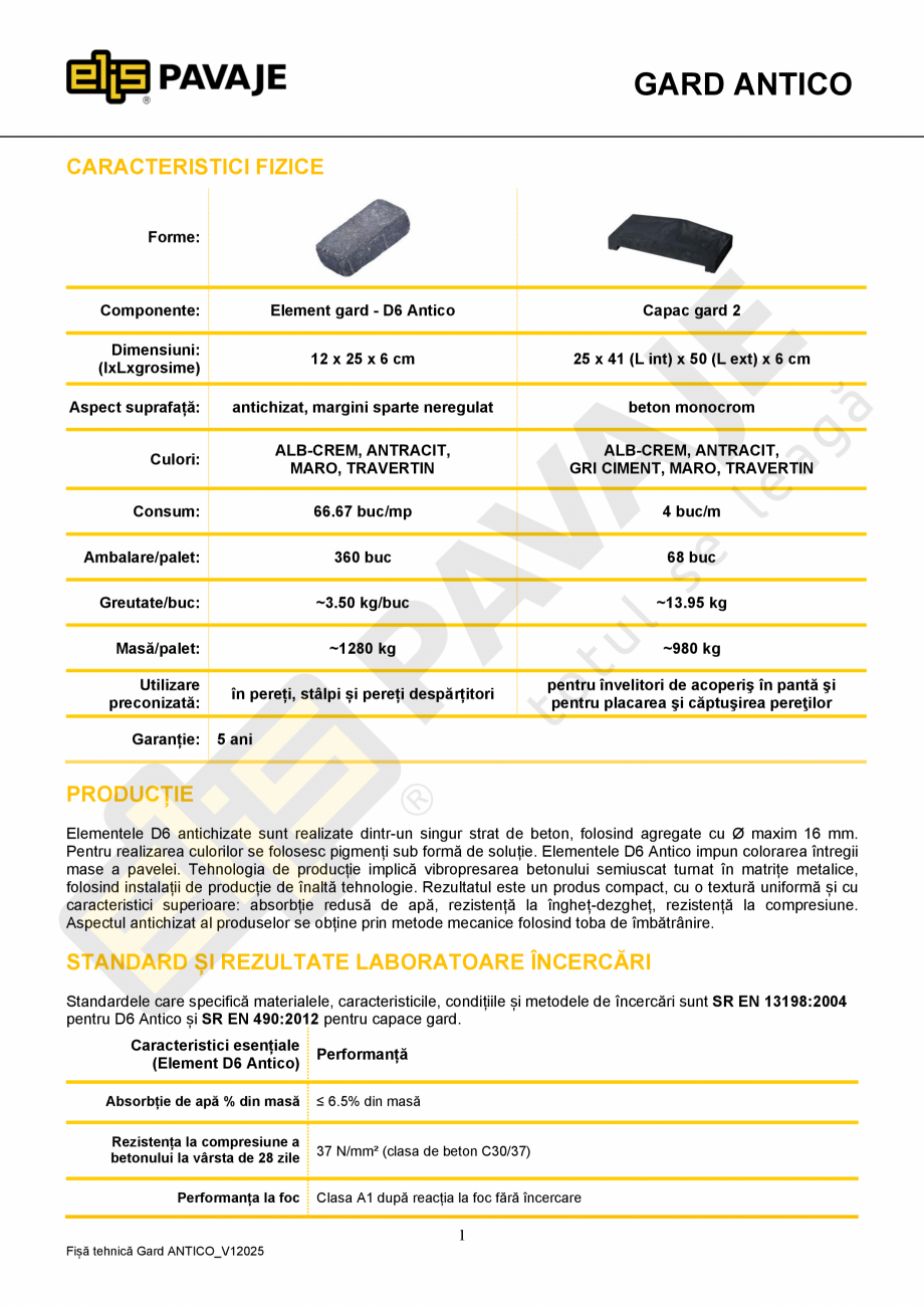 Pagina 1-Capac gard 2 ELIS PAVAJE Fisa tehnica Romana GARD ANTICO
CARACTERISTICI FIZICE
Forme:

Componente:

...