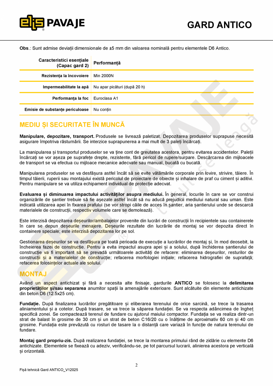 Pagina 2-Capac gard 2 ELIS PAVAJE Fisa tehnica Romana n matrițe metalice,
folosind instalații de producție...