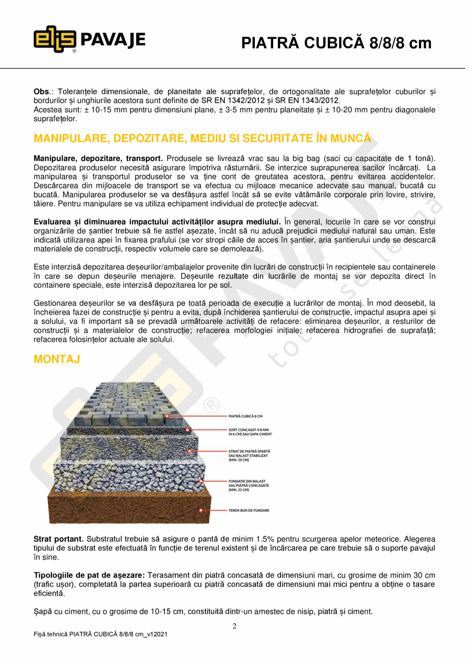 Pagina 2 - Piatra cubica ELIS PAVAJE Albini 8/8/8 Fisa tehnica Romana  este: SR EN 1342:2012....