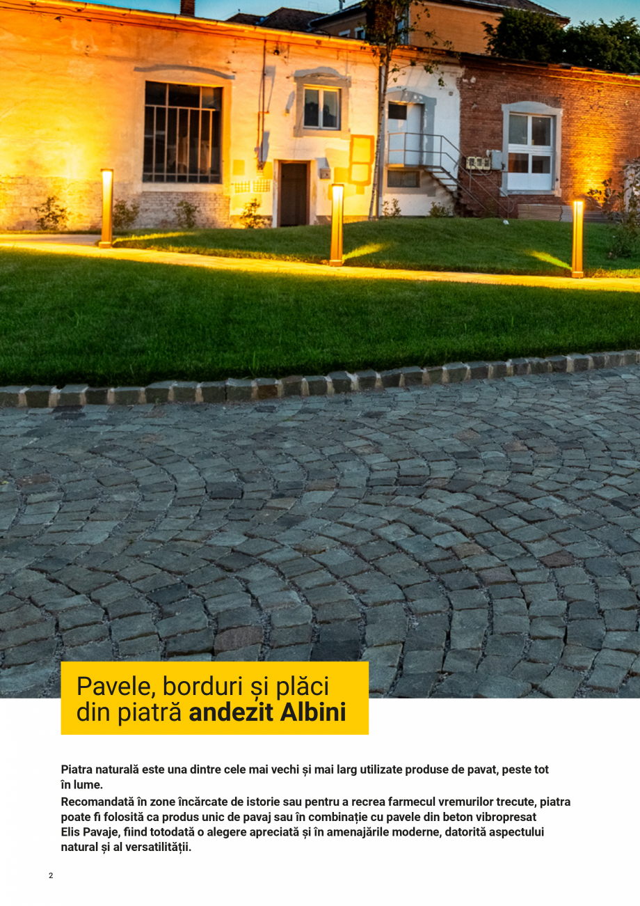 Pagina 2-Pavele borduri si placi din piatra andezit Albini ELIS PAVAJE Catalog, brosura Romana u durată de...