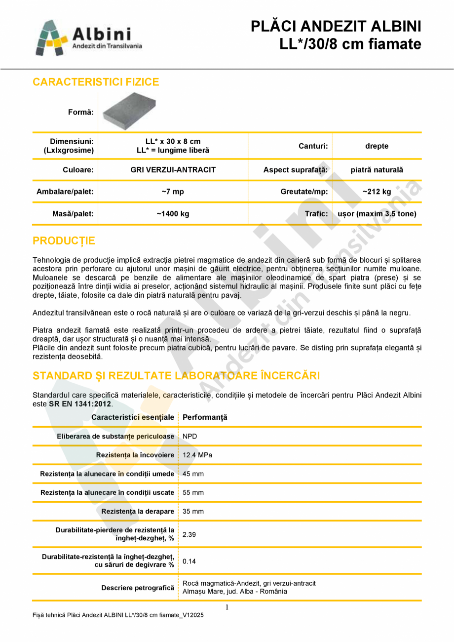 Pagina 1-Placi Andezit ELIS PAVAJE Albini LL*/30/8 fiamate Fisa tehnica Romana PLĂCI ANDEZIT ALBINI
LL*/30/8...