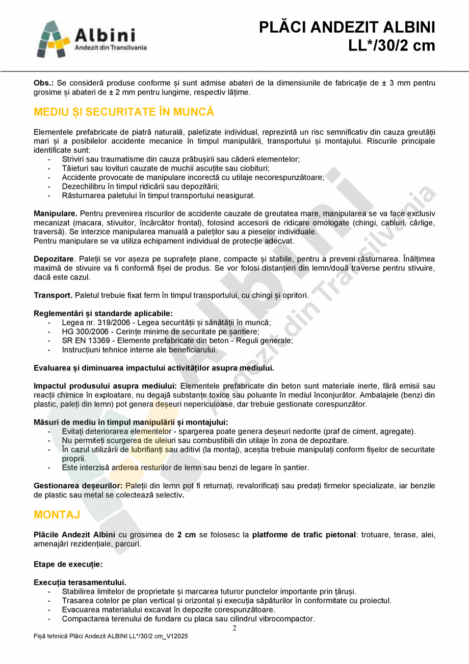 Pagina 2-Placi Andezit ELIS PAVAJE LL*/30/2 Fisa tehnica Romana it tăiată se caracterizează prin...
