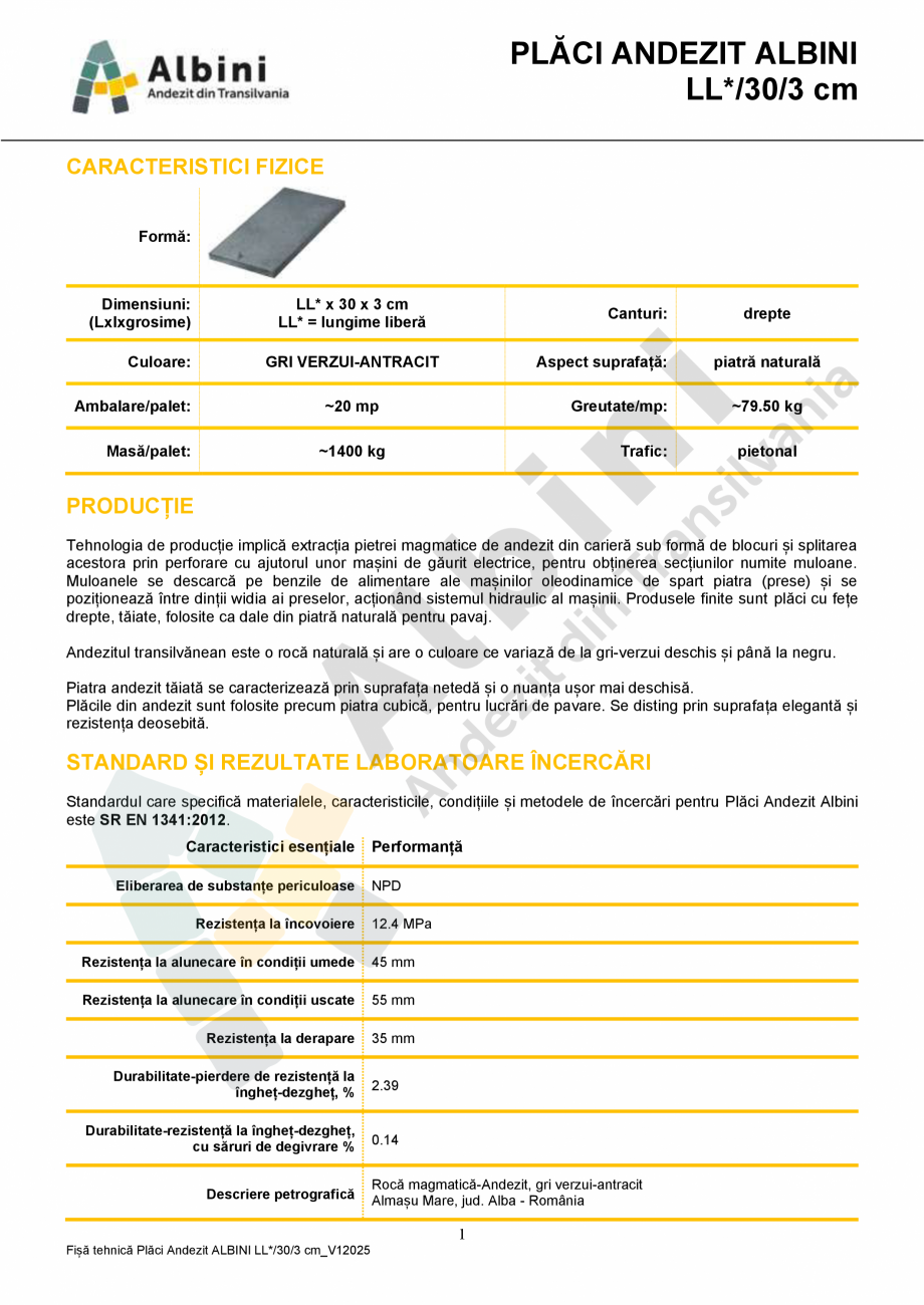 Pagina 1-Placi Andezit Albini ELIS PAVAJE LL*/30/3 Fisa tehnica Romana PLĂCI ANDEZIT ALBINI
LL*/30/3 cm...