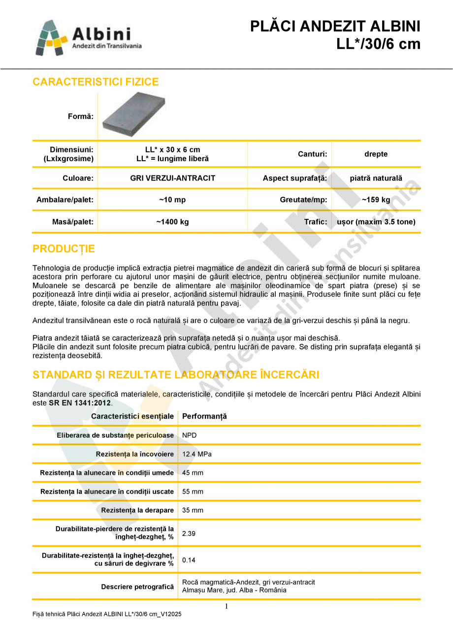 Pagina 1-Placi Andezit ELIS PAVAJE LL*/30/6 Fisa tehnica Romana PLĂCI ANDEZIT ALBINI
LL*/30/6 cm...