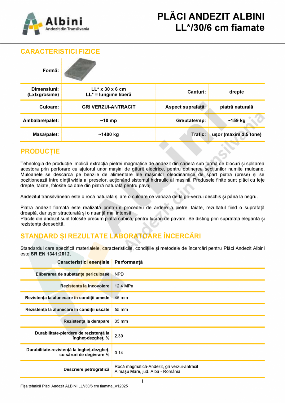 Pagina 1-Placi Andezit ELIS PAVAJE LL*/30/6 fiamate Fisa tehnica Romana PLĂCI ANDEZIT ALBINI
LL*/30/6 cm...