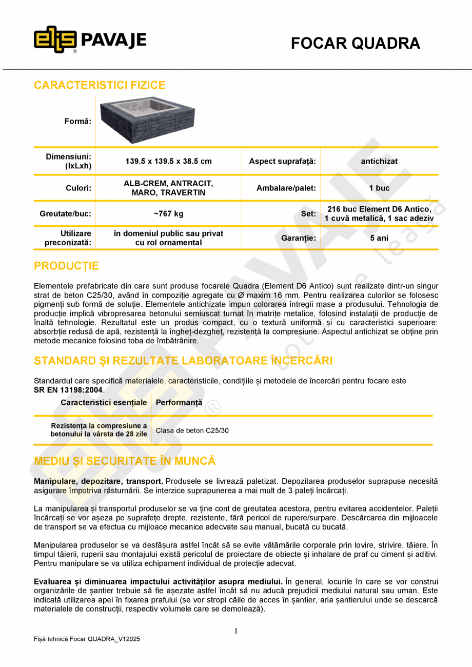 Pagina 1-Focar ELIS PAVAJE Quadra Fisa tehnica Romana FOCAR QUADRA
CARACTERISTICI FIZICE
Formă:

Dimensiuni:...