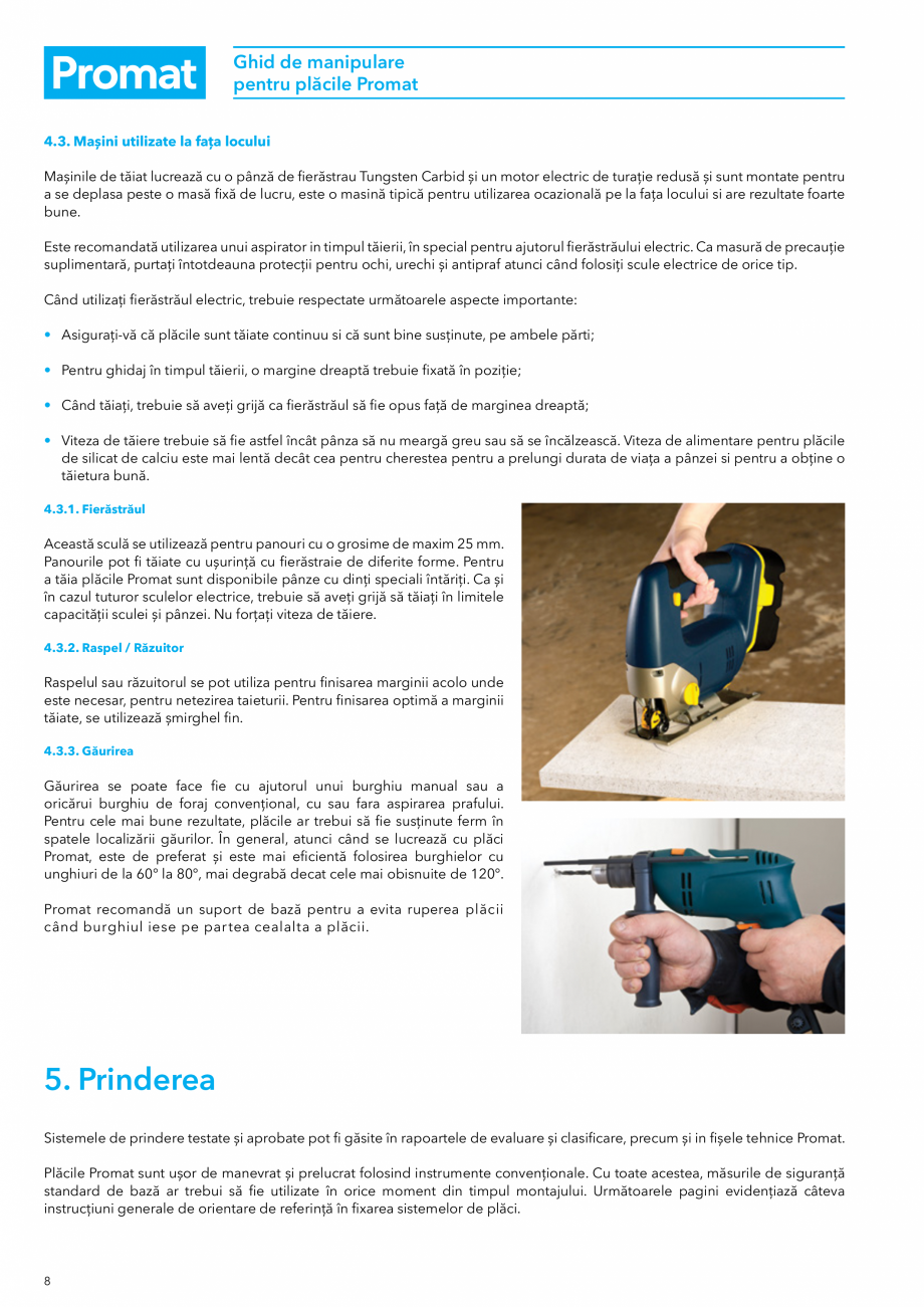 Pagina 8 - Instructiuni de manipulare pentru placile Promat PROMAT Instructiuni montaj, utilizare...