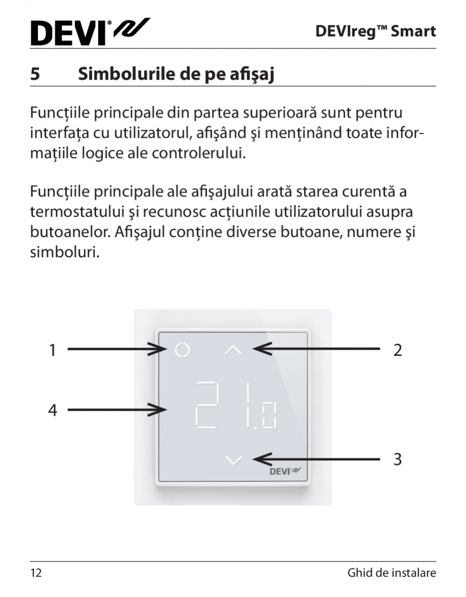 Pagina 12 - Instructiuni de instalare pentru termostat electronic programabil inteligent DEVI...