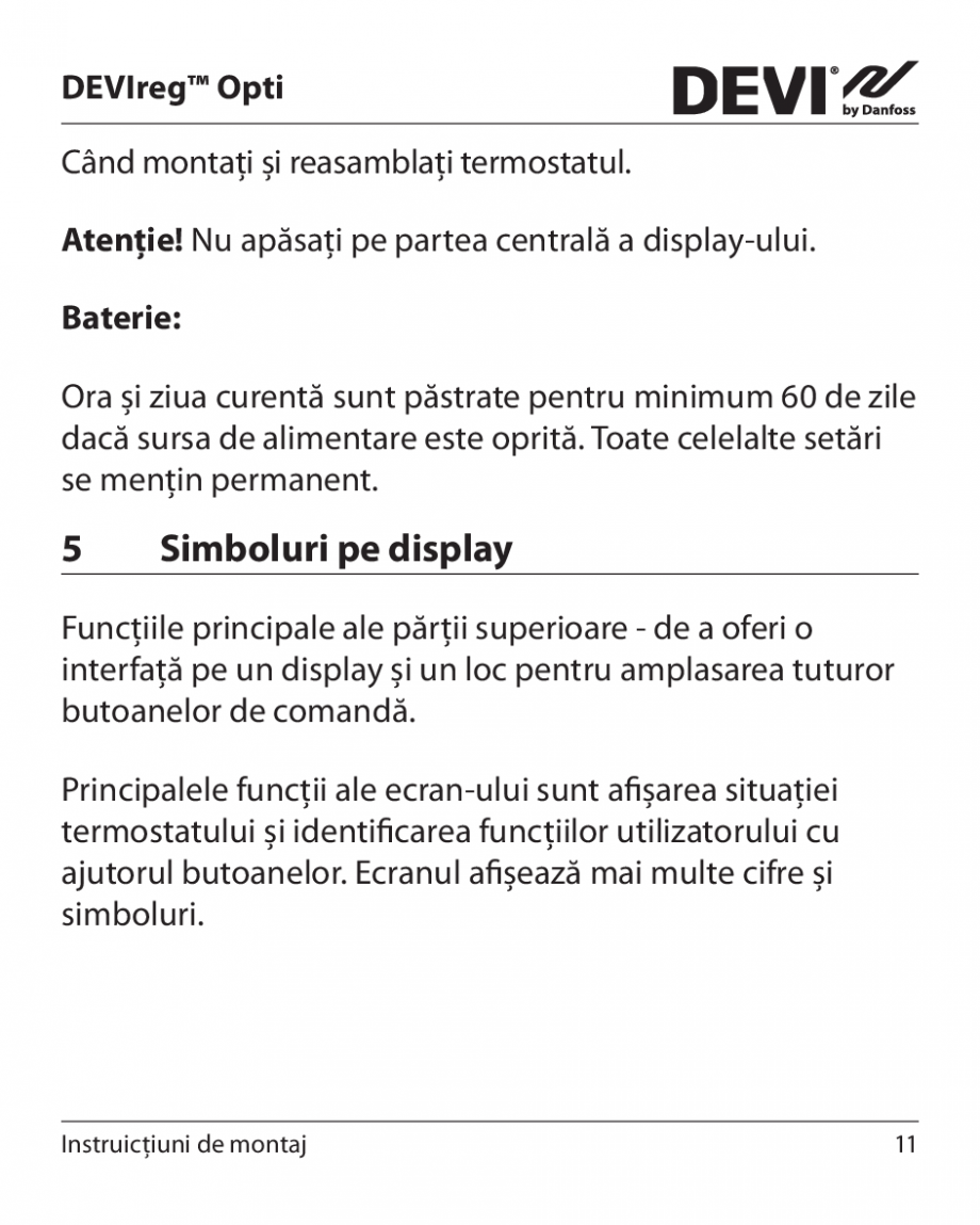 Pagina 11 - Termostat electronic DEVI DEVIreg™ OPTI Instructiuni montaj, utilizare Romana...