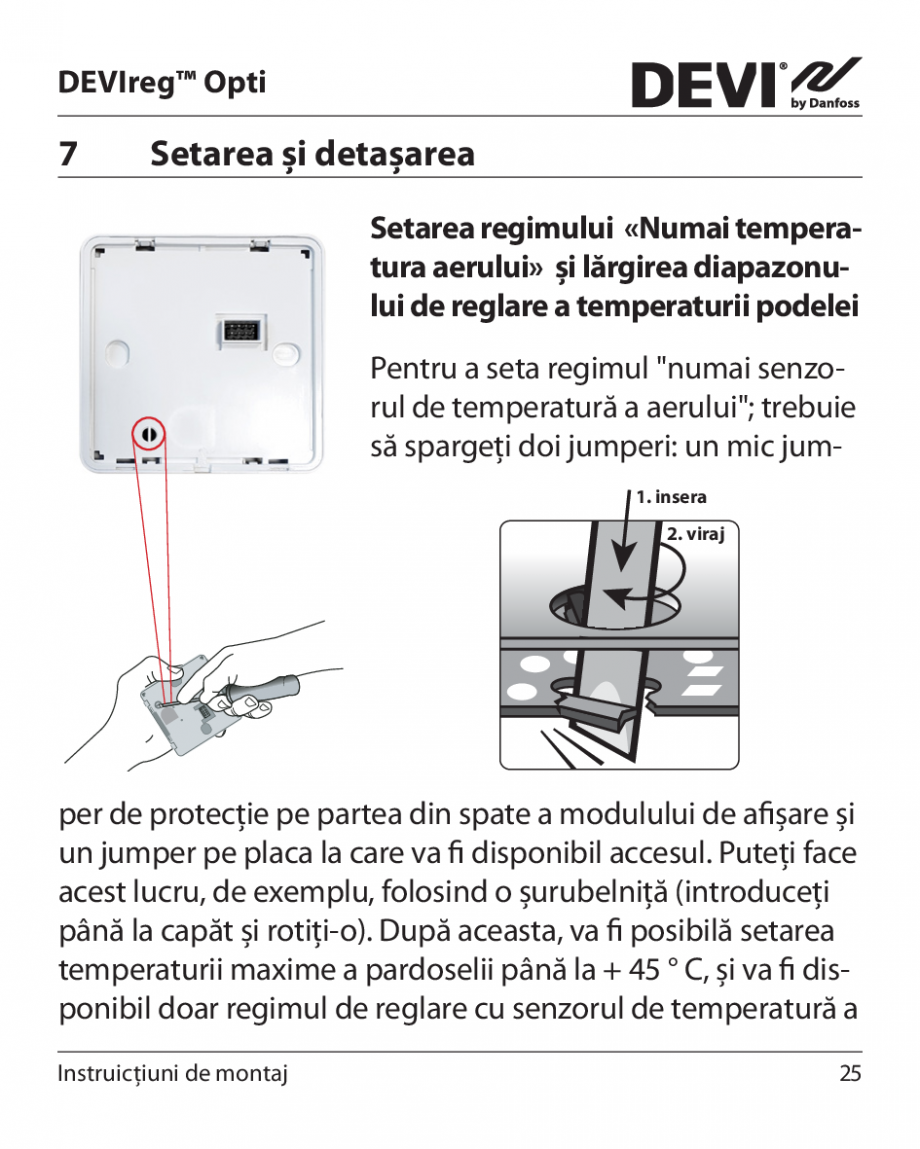 Pagina 25 - Termostat electronic DEVI DEVIreg™ OPTI Instructiuni montaj, utilizare Romana 