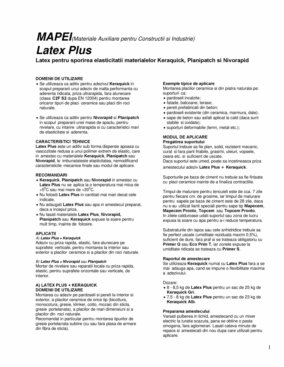 Pagina 1-Latex pentru sporirea elasticitatii materialelor Keraquick, Planipatch si Nivorapid MAPEI LATEX PLUS...