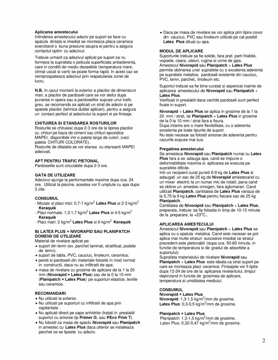 Pagina 2-Latex pentru sporirea elasticitatii materialelor Keraquick, Planipatch si Nivorapid MAPEI LATEX PLUS...