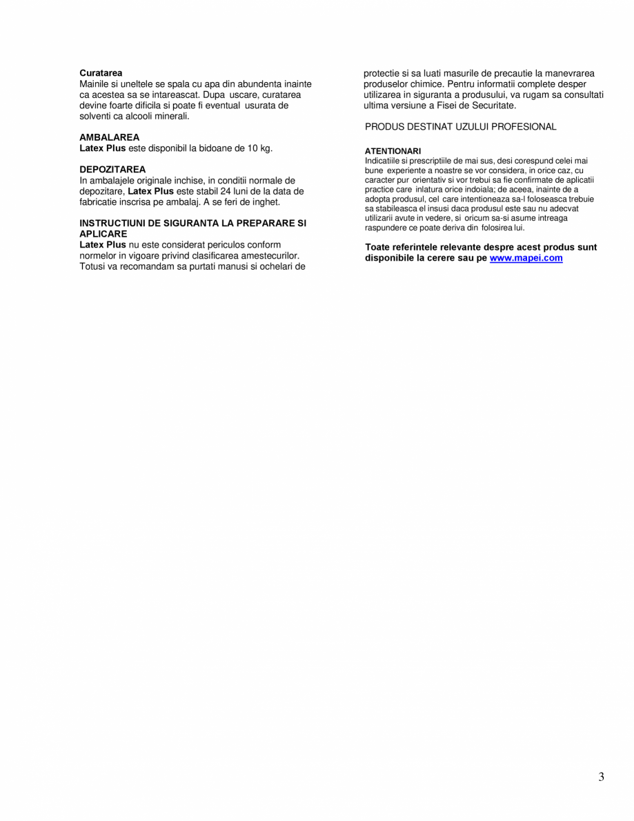 Pagina 3-Latex pentru sporirea elasticitatii materialelor Keraquick, Planipatch si Nivorapid MAPEI LATEX PLUS...