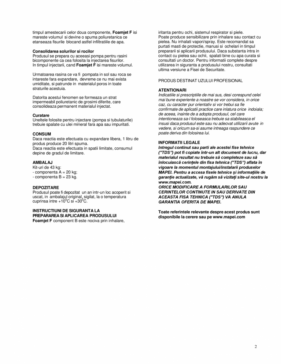 Pagina 2-Rasina poliuretanica bicomponenta pentru injectari, fluida, cu timp foarte rapid de reactie MAPEI...