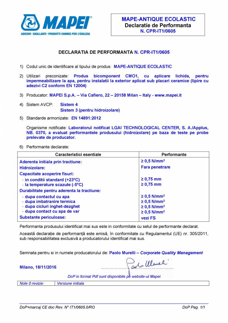 Pagina 1-Declaratie de performanta: Nr. CPR-IT1/0605 MAPEI MAPE-ANTIQUE ECOLASTIC Certificare produs Romana...