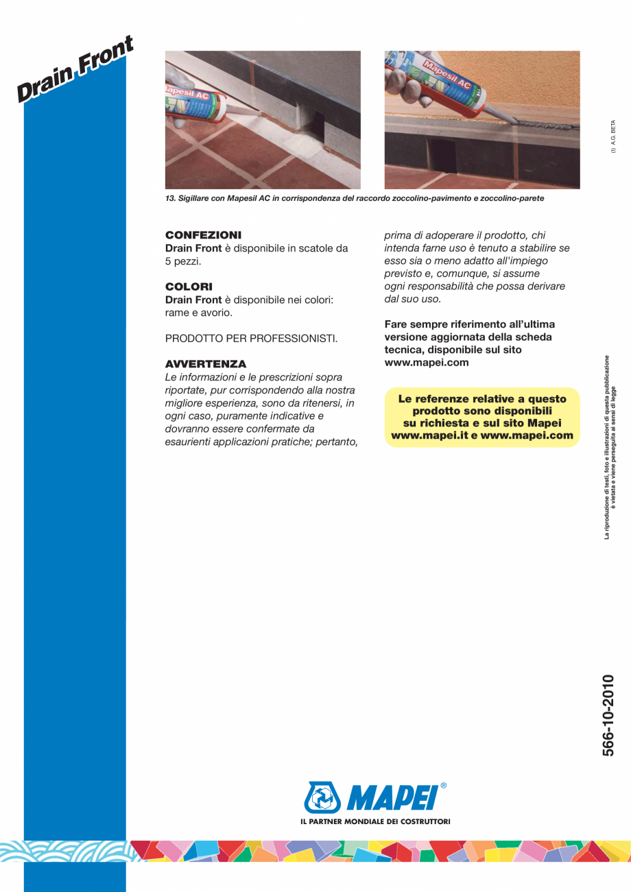 Pagina 4-Gura de scurgere laterala pentru terase si balcoane MAPEI DRAIN FRONT Fisa tehnica Italiana è...