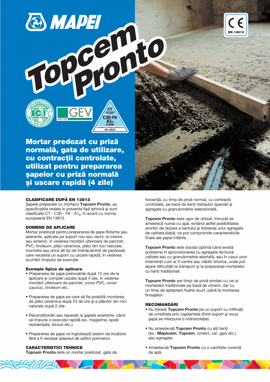 Pagina 1-Mortar predozat cu priză normală utilizat pentru prepararea şapelor cu priză normală şi uscare...