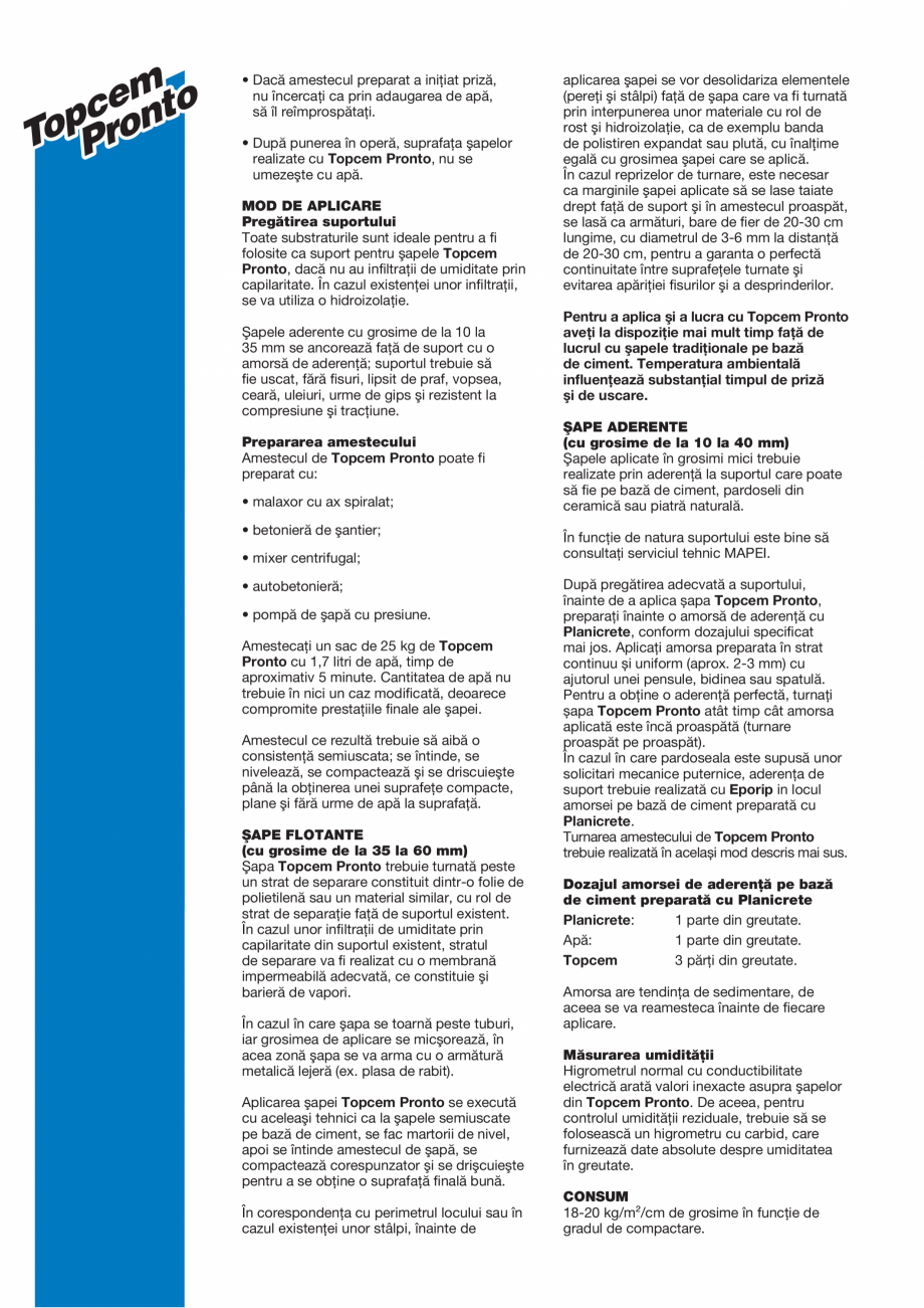 Pagina 2-Mortar predozat cu priză normală utilizat pentru prepararea şapelor cu priză normală şi uscare...