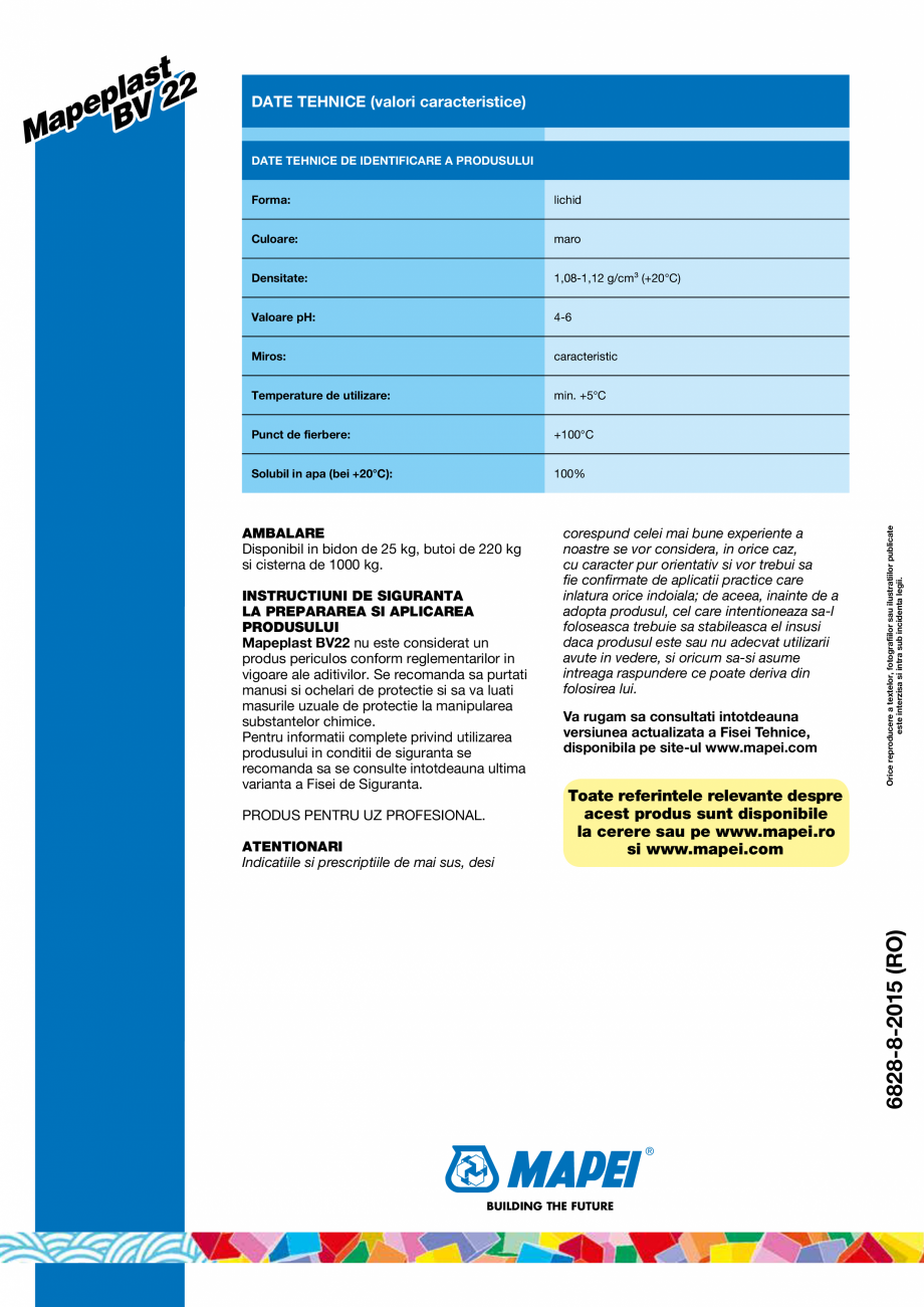 Pagina 2-Fluidizant - pe baza de lignosulfonat MAPEI MAPEPLAST BV22 Fisa tehnica Romana ate cu
normele in...