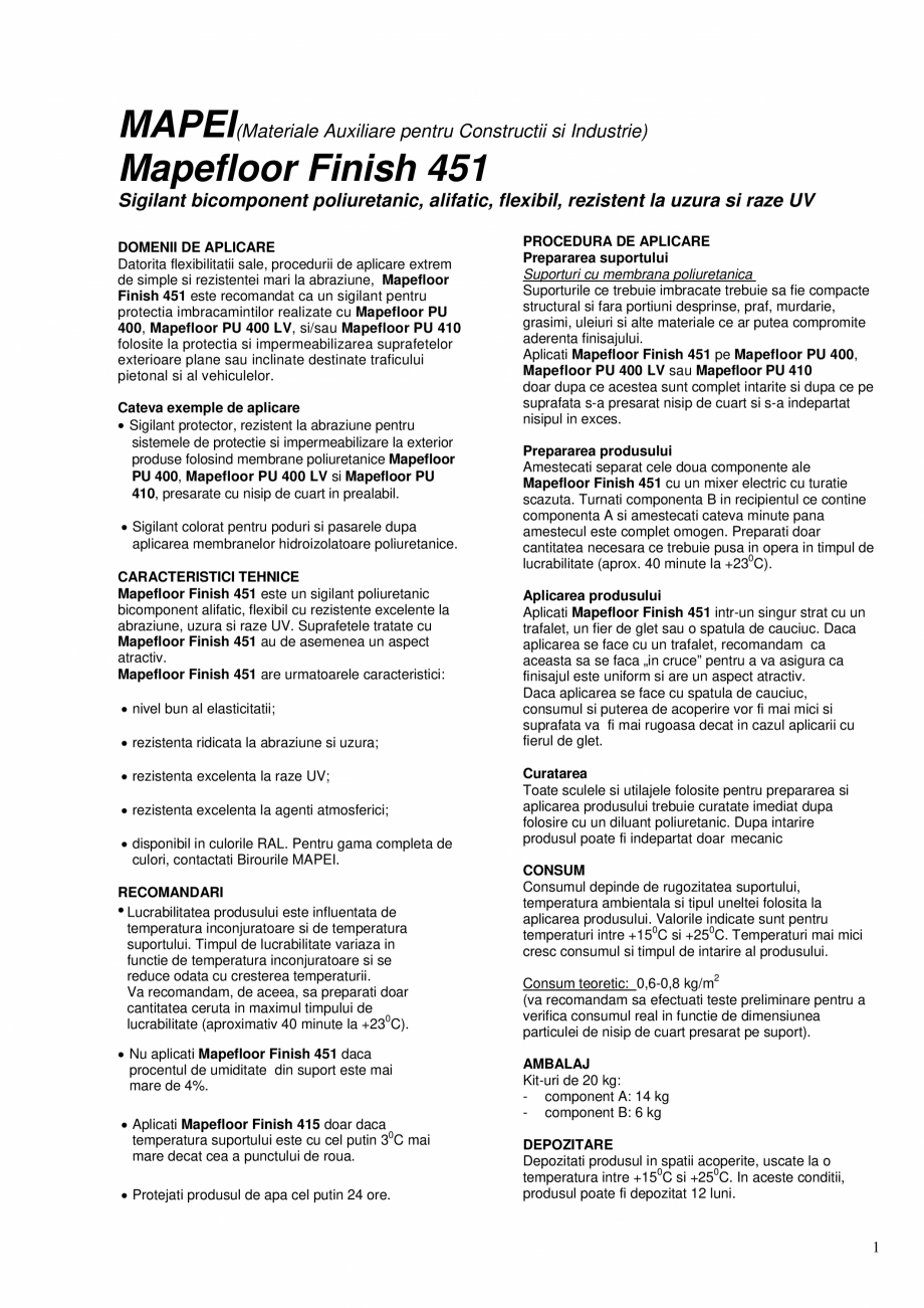 Pagina 1-Sigilant bicomponent poliuretanic, alifatic, flexibil, rezistent la uzura si raze UV MAPEI MAPEFLOOR...