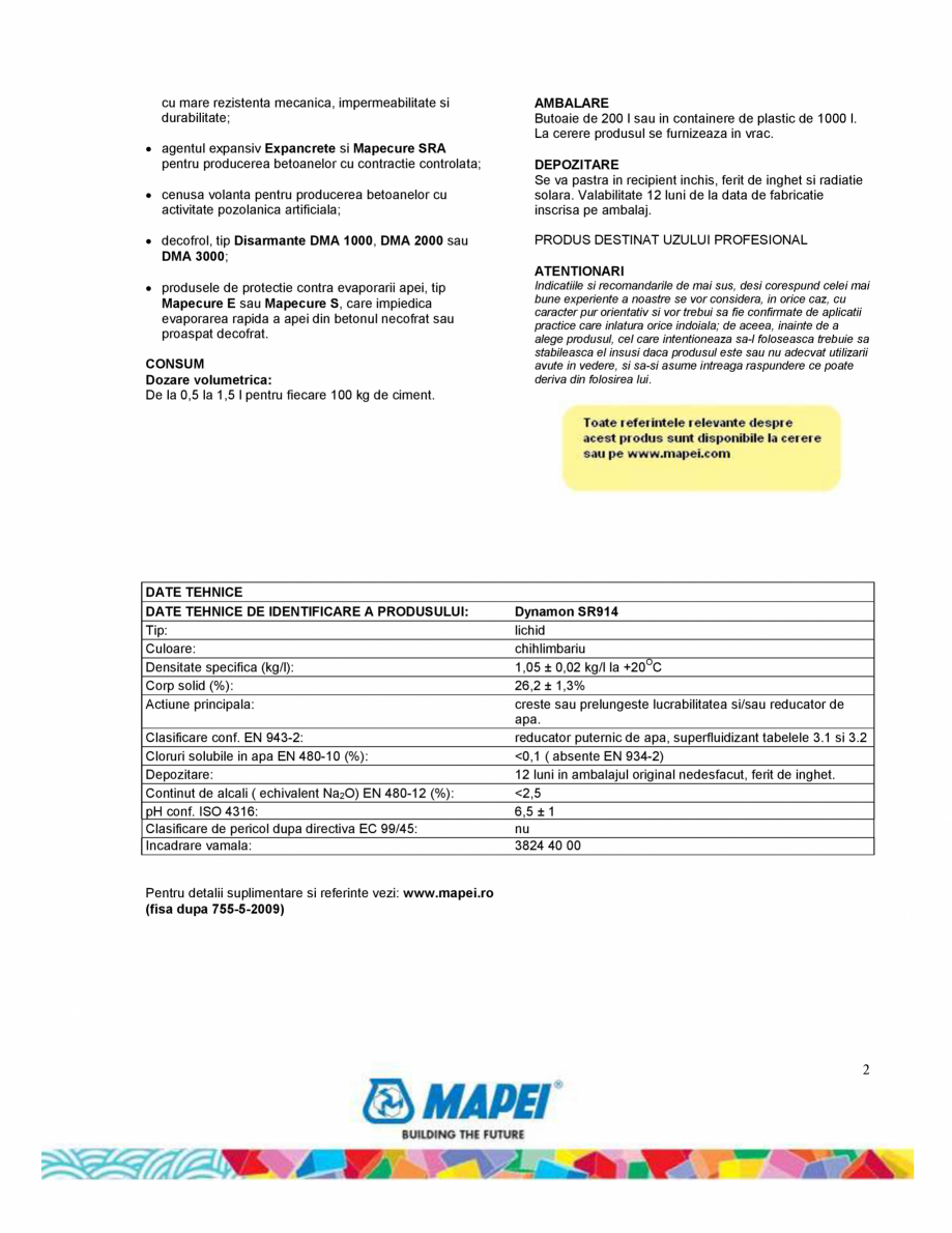 Pagina 2 - Superfluidizant acrilic pentru beton MAPEI DYNAMON SR 914 Fisa tehnica Romana mandat in...