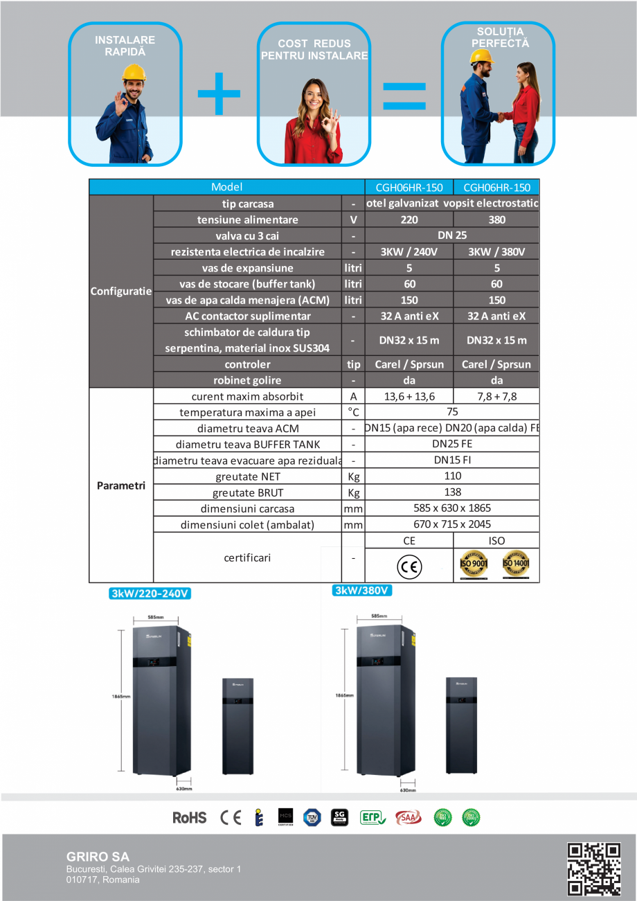 Pagina 2-Tanc hidronic integral GRIRO ENERGY Griro Energy Fisa tehnica Romana 50
150
AC contactor suplimentar...