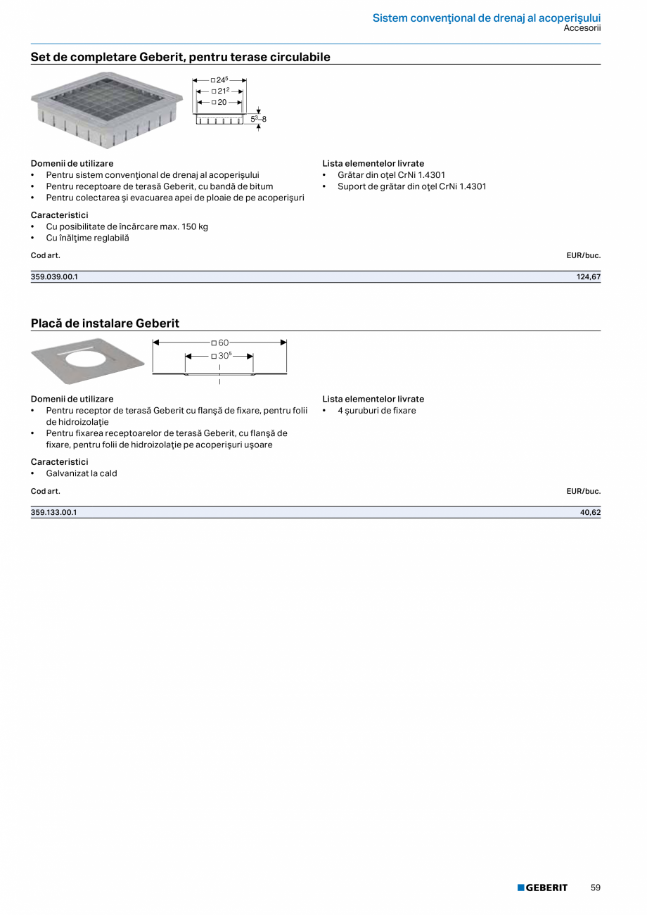 Pagina 58-Catalog GEBERIT - Sisteme de tevi - 2022  Catalog, brosura Romana  clădirilor
• Pentru drenarea...