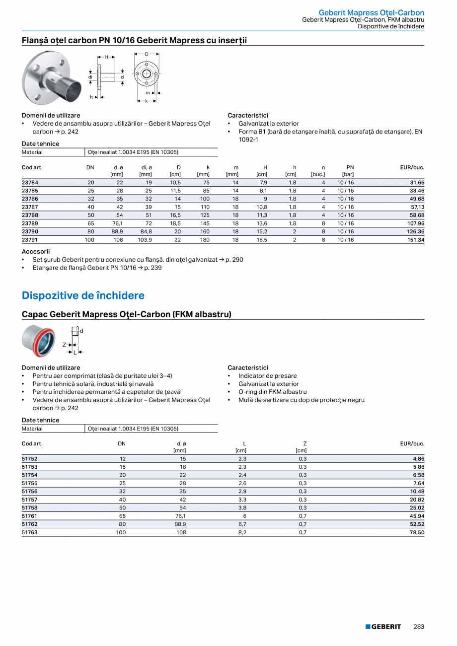 Pagina 282-Catalog GEBERIT - Sisteme de tevi - 2022  Catalog, brosura Romana cat, uscat)

0–70 °C

Pentru...