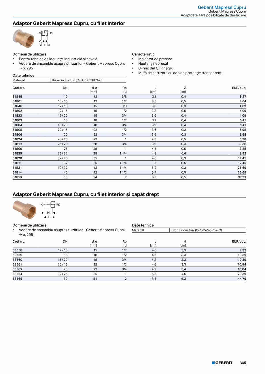 Pagina 304-Catalog GEBERIT - Sisteme de tevi - 2022  Catalog, brosura Romana e tehnice
Material

Oţel CrNiMo 1...