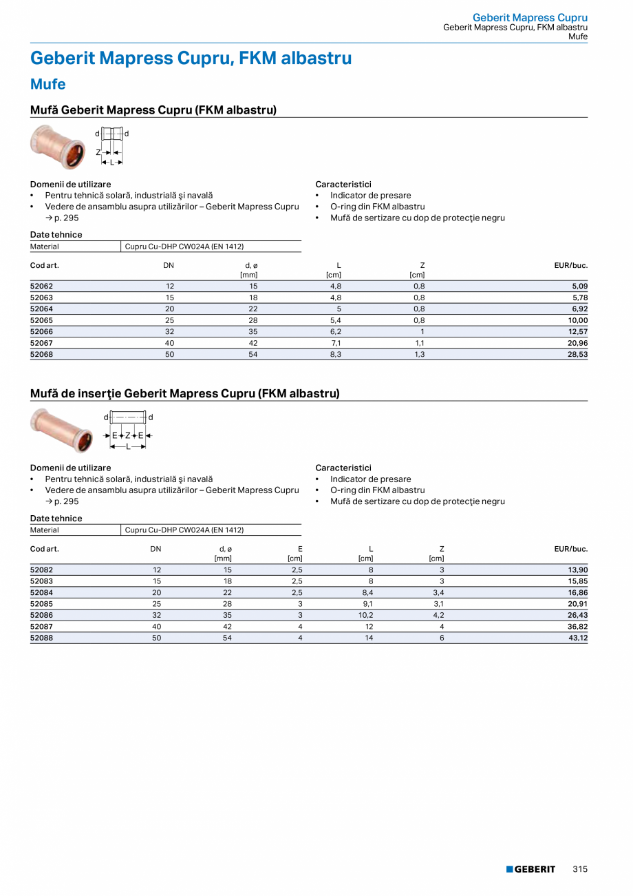 Pagina 314-Catalog GEBERIT - Sisteme de tevi - 2022  Catalog, brosura Romana r de presare
• Neetanş nepresat...