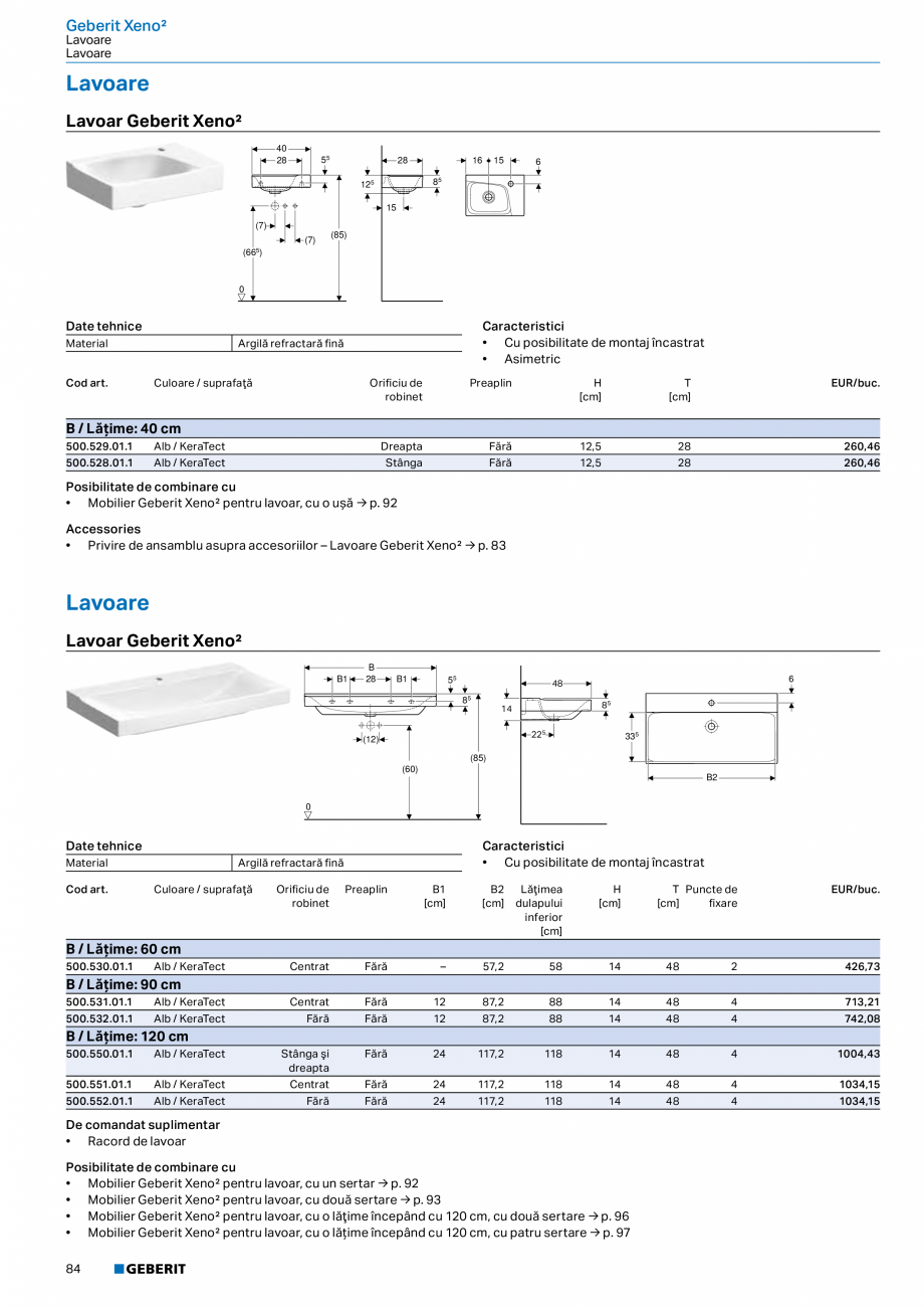 Pagina 72-Catalog GEBERIT - Colectii 2022-2023  Catalog, brosura Romana m]

H
[cm]

T
[cm]

EUR/buc.

B /...