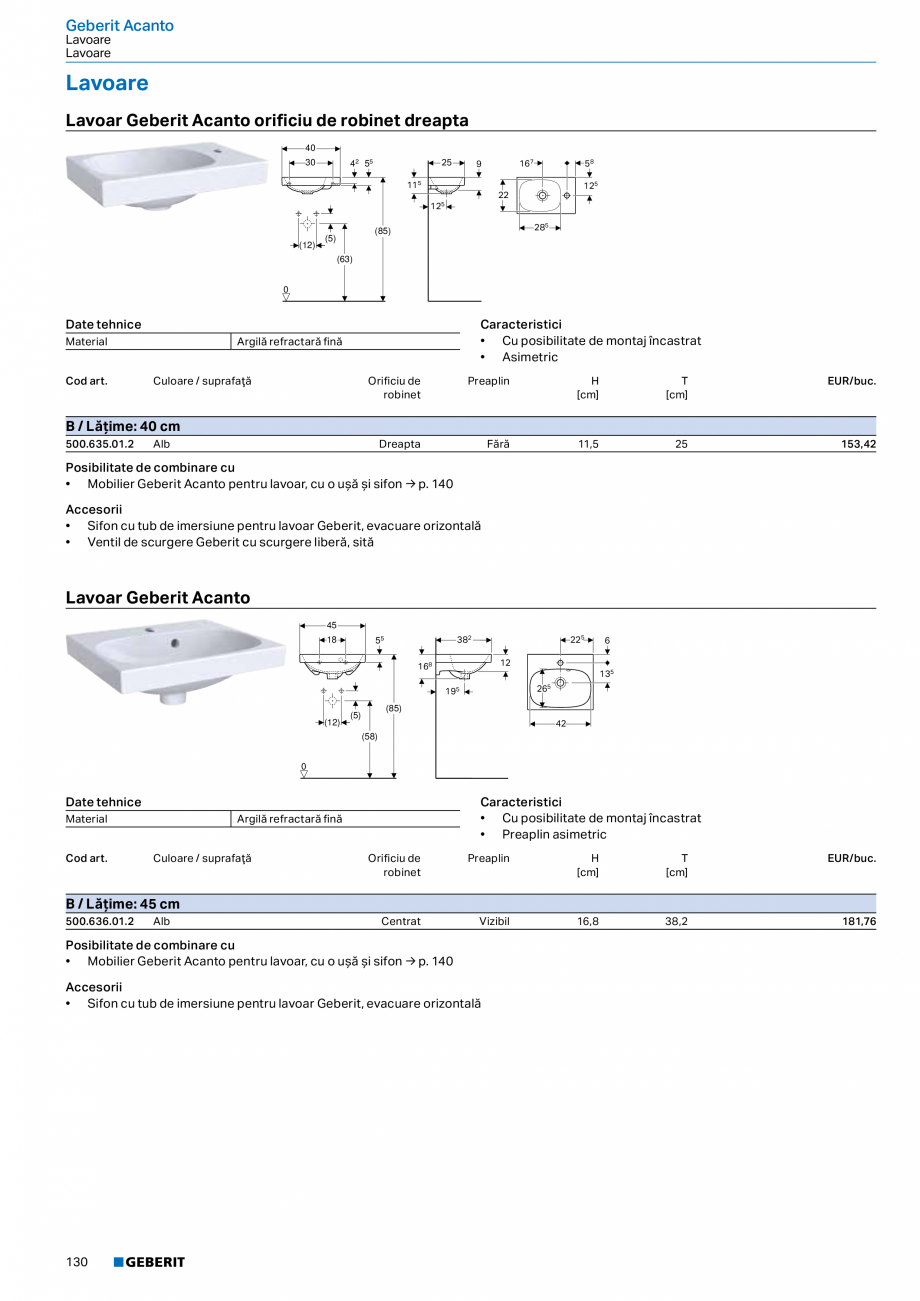 Pagina 118-Catalog GEBERIT - Colectii 2022-2023  Catalog, brosura Romana obinet

Preaplin

H
[cm]

T
[cm]
...