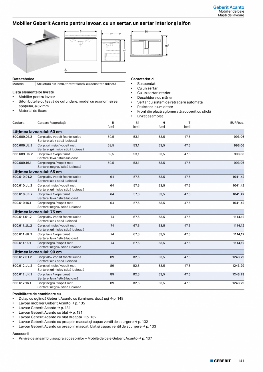 Pagina 129-Catalog GEBERIT - Colectii 2022-2023  Catalog, brosura Romana 2

500.558.JJ.1

Sertare: negru /...