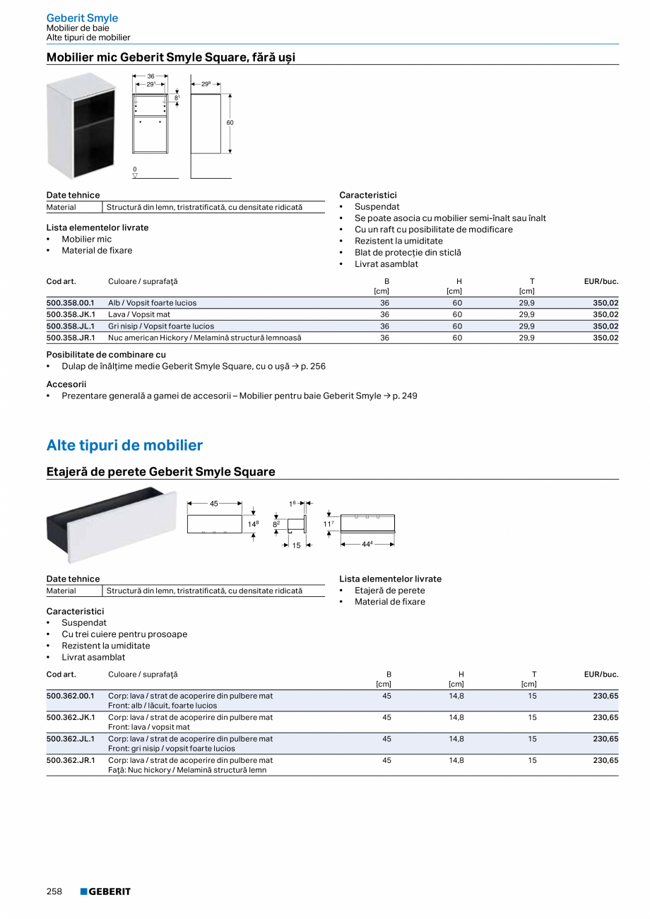 Pagina 246-Catalog GEBERIT - Colectii 2022-2023  Catalog, brosura Romana 6.1

Corp: negru / vopsit mat
Uși:...