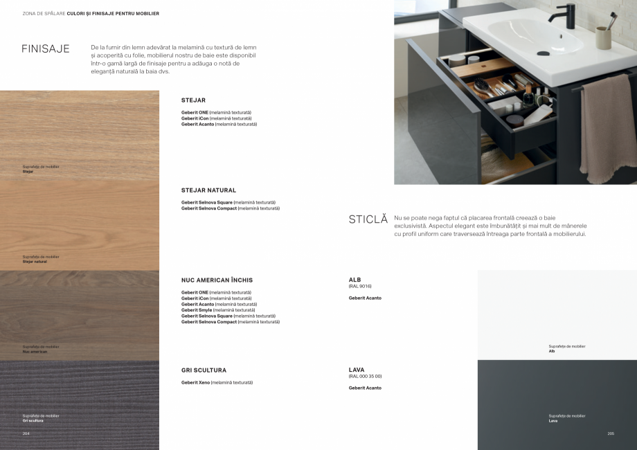 Pagina 103-Colectii pentru baie  Catalog, brosura Romana 
mat
Lava
mat
Verde salvie
Finisaj mat
Stejar...