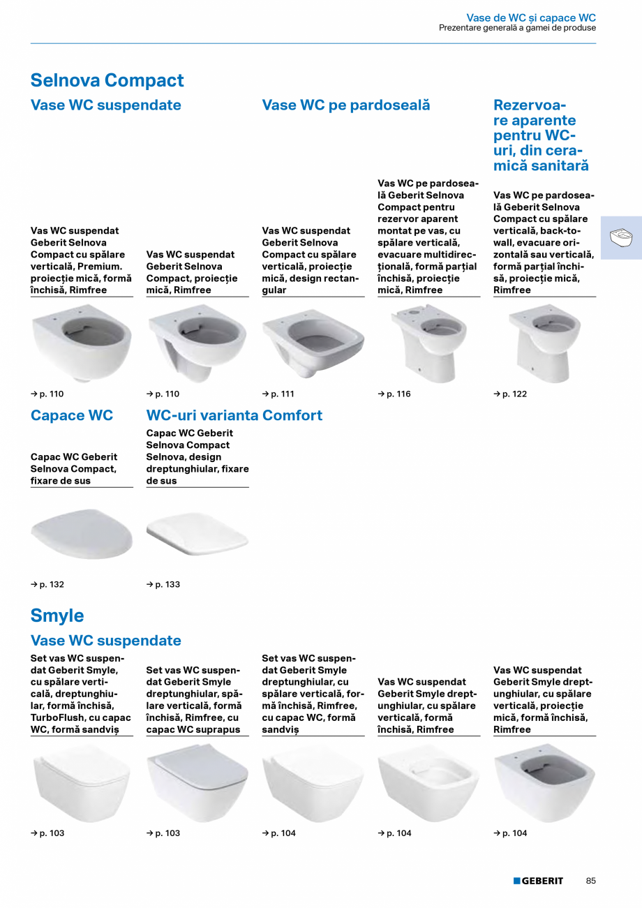 Pagina 83-Catalog Colectii de baie si sisteme sanitare  Catalog, brosura Romana 


Culoare/suprafaţă

146...