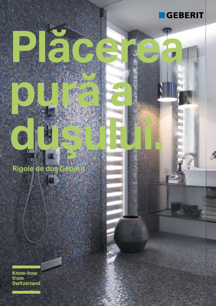 Pagina 1-Placerea pura a dusului - Rigole de dus GEBERIT Scurgere in pardoseala Catalog, brosura Romana...