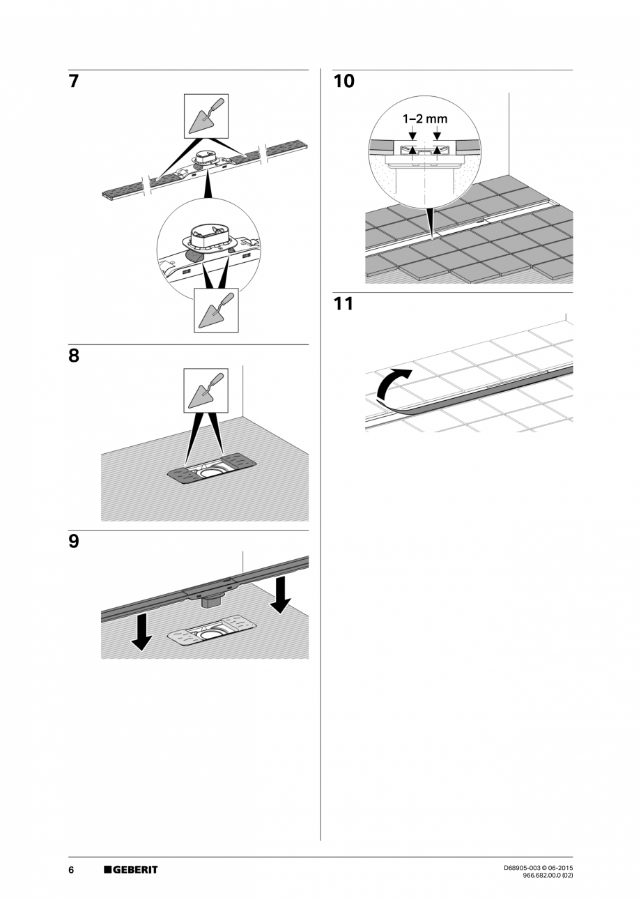 Pagina 6 - Instructiuni montaj capac pentru rigole liniare pentru dusuri fara cadita  GEBERIT...