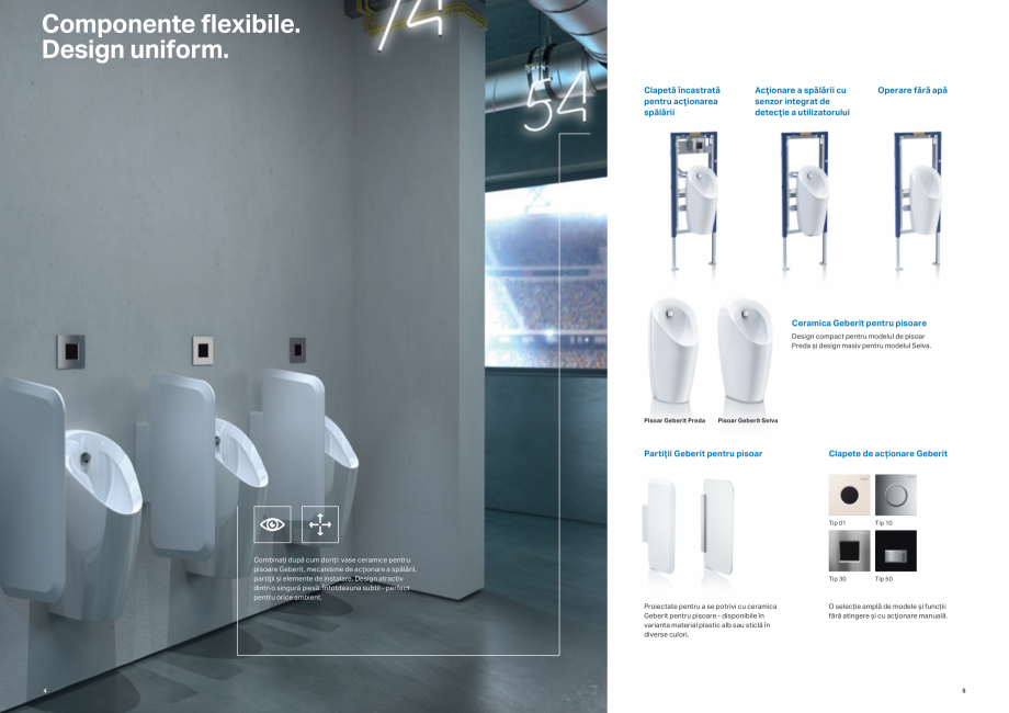Pagina 3-Sisteme Geberit pentru pisoar 2016 GEBERIT Catalog, brosura Romana u a asigura o spălare
optimă....