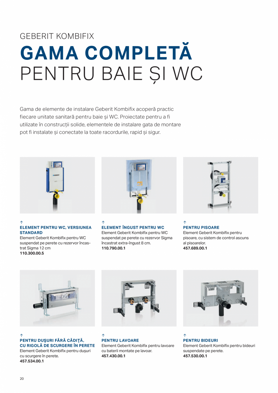 Pagina 20-Geberit -Sisteme de instalare GEBERIT AquaClean Catalog, brosura ltat un sistem
a satisface...
