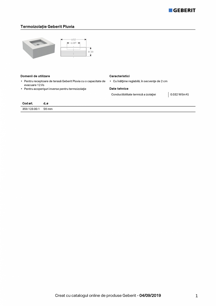 Pagina 1-Termoizolatie  GEBERIT Geberit Pluvia Fisa tehnica Romana Termoizolaţie Geberit Pluvia

Domenii de ...