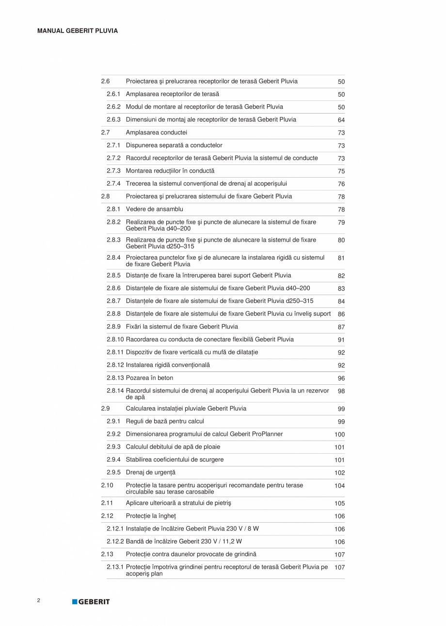 Pagina 3-Geberit Pluvia - Manual GEBERIT Catalog, brosura Romana de terasă Geberit Pluvia

64

2.7
...